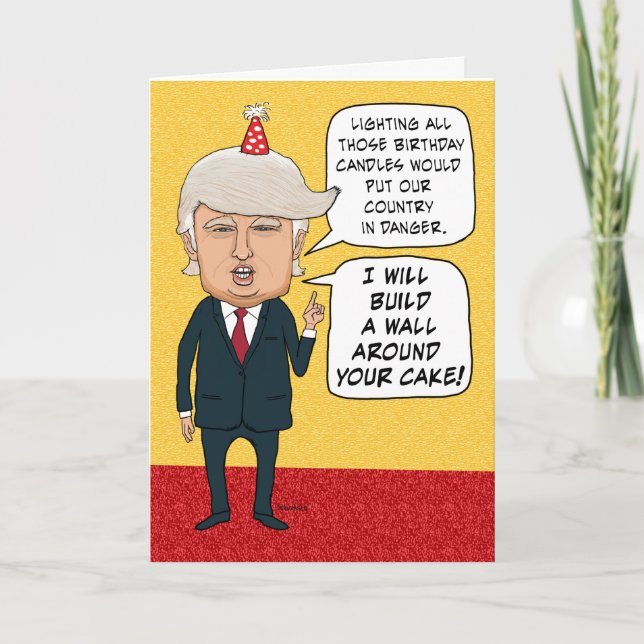 Funny Birthday: Donald Trump Builds a Cake Wall Card (Front)