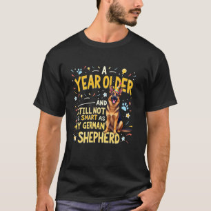 Funny Birthday German Shepherd Dog 1 T-Shirt