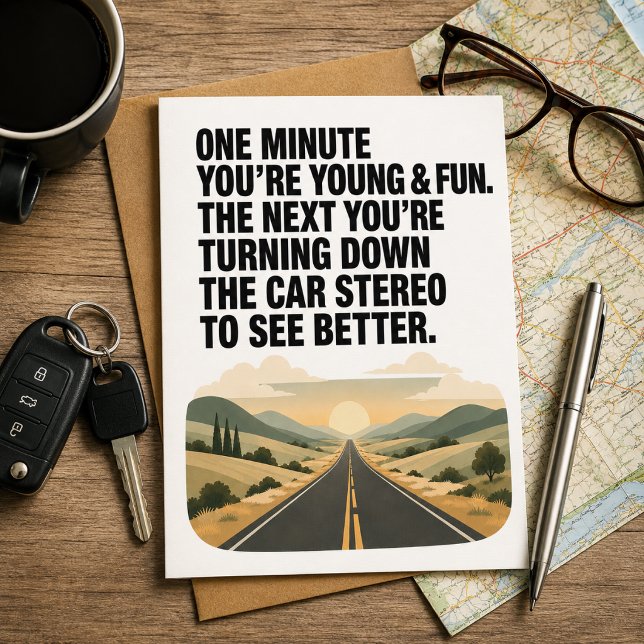 Funny Birthday Getting Old Turning Down the Car (🥈 😂 The Birthday Card Everyone Over 40 Will Laugh At!)