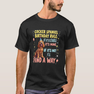 Funny Birthday Gift Cocker Spaniel Dog T-Shirt