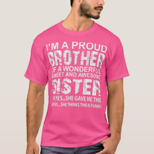 funny Birthday gift for brother from awesome siste T-Shirt