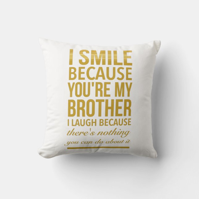 Funny birthday gifts for brothers from big sister cushion (Front)