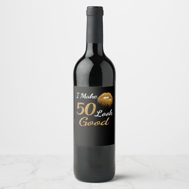 Funny Birthday | I Make 50 Look Good Wine Label (Front)