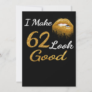 Funny Birthday   I Make 62 Look Good Holiday Card