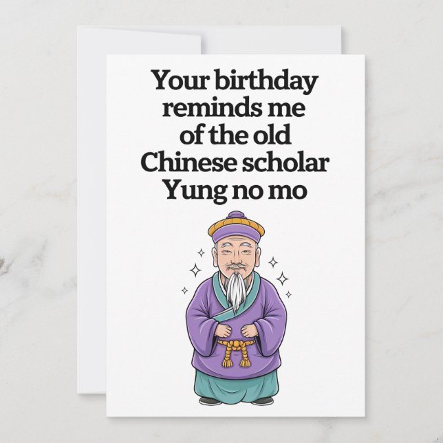 Funny Birthday Old Chinese Scholar Yung No Mo Holiday Card (Front)