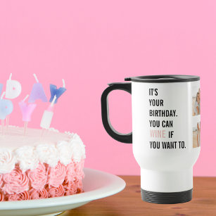 Funny Birthday Quotes   Collage Photo   Best Gift Travel Mug