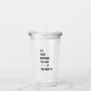 Funny Birthday Quotes   Happy Birthday   Best Gift Acrylic Tumbler