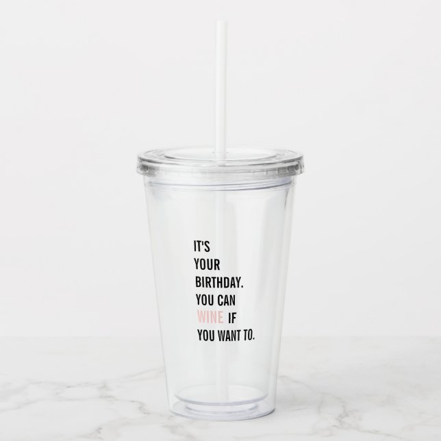 Funny Birthday Quotes | Happy Birthday | Best Gift Acrylic Tumbler (Front)