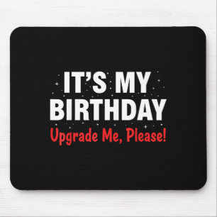 Funny Birthday Shirt Women Men Fun Upgrade Mouse Mat