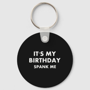 Funny Birthday Spank Joke Sarcastic Family Key Ring