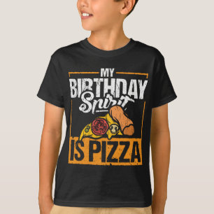 Funny Birthday Spirit Pizza Lover Foodie Humour Bd T-Shirt