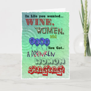 Funny birthday, Wine women and song card