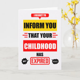 Funny Birthday Your Childhood has Expired Card