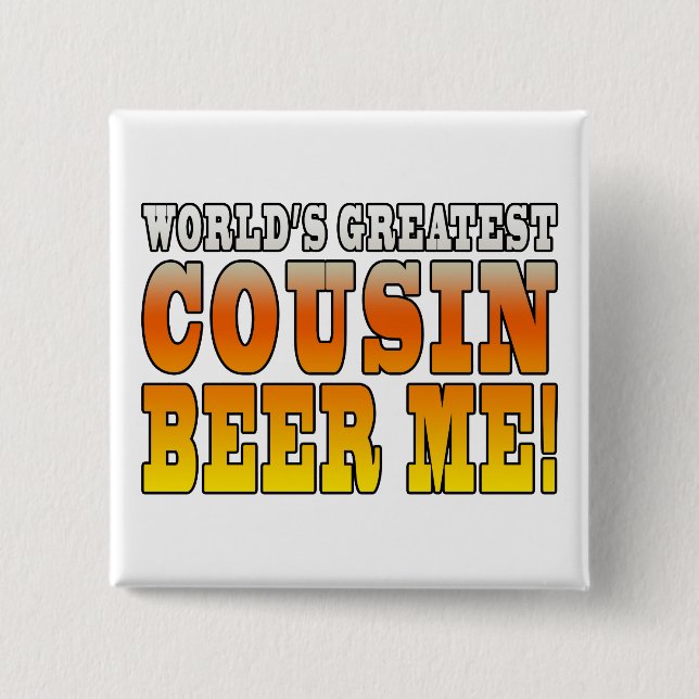 Funny Birthdays Parties Worlds Greatest Cousin 15 Cm Square Badge (Front)
