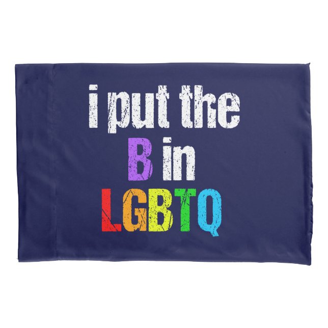 Funny Bisexual LGBTQ Pillowcase (Front)