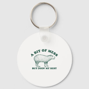 Funny Bit Of A Mess Capybara Meme Graphic For Wome Key Ring