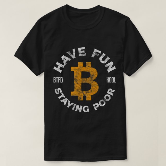 Funny Bitcoin Crypto Meme Design T-Shirt (Design Front)