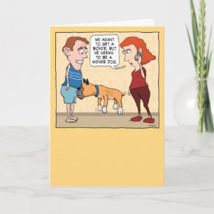 Funny Biting Boxer is a Wiener Dog Birthday Card