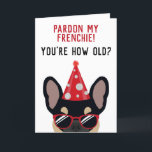 Funny Black and Tan French Bulldog Birthday Card<br><div class="desc">This funny french bulldog birthday card is sure to put a smile on the face of the birthday boy or girl who has a sense of humour. The design features an illustration of a cool looking black and tan coloured french bulldog wearing a red party hat and sunglasses with the...</div>