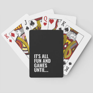 Funny Black and White Bold Quote Fun Games Playing Cards