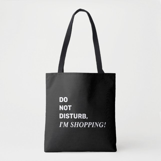 Funny Black and White Saying Tote Bag (Front)