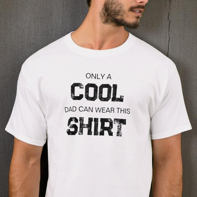 Funny Black and White Typography Quote Cool Dad T-Shirt (Funny Black and White Typography Quote Cool Dad T-Shirt)