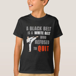 Funny Black Belt Humour Taekwondo Jiu Jitsu Karate T-Shirt