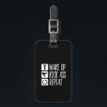 Funny Black Belt Martial Arts Wake Up Kick Repeat Luggage Tag<br><div class="desc">Wake Up Kick and Repeat. Funny and humourous design for those who love martial arts, karate, judo, taekwondo, ninjutsu, wrestling or boxing. Cool vintage and retro distressed design merchandise for fighters, wrestlers and survivors. Perfect for self defence and fighting class instructor and black belt student. Great Christmas gift and birthday...</div>