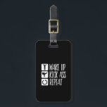 Funny Black Belt Martial Arts Wake Up Kick Repeat Luggage Tag<br><div class="desc">Wake Up Kick and Repeat. Funny and humourous design for those who love martial arts, karate, judo, taekwondo, ninjutsu, wrestling or boxing. Cool vintage and retro distressed design merchandise for fighters, wrestlers and survivors. Perfect for self defence and fighting class instructor and black belt student. Great Christmas gift and birthday...</div>