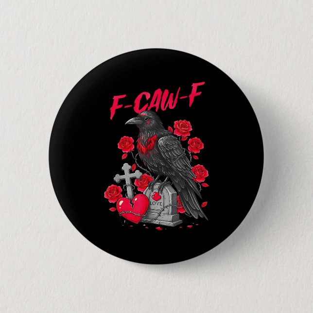 Funny Black Bird F-caw-f Anti Valentines Day Singl 6 Cm Round Badge (Front)