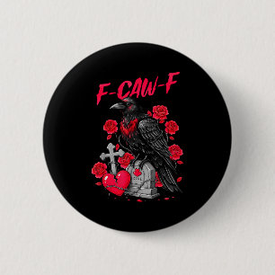 Funny Black Bird F-caw-f Anti Valentines Day Singl 6 Cm Round Badge