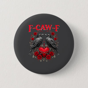 Funny Black Bird F-caw-f Anti Valentines Day Singl 6 Cm Round Badge