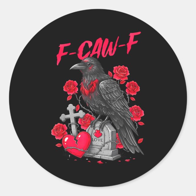 Funny Black Bird F-caw-f Anti Valentines Day Singl Classic Round Sticker (Front)