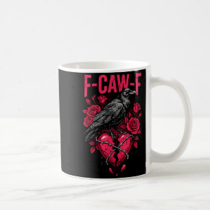Funny Black Bird F-caw-f Anti Valentines Day Singl Coffee Mug