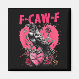 Funny Black Bird F-caw-f Anti Valentines Day Singl Magnet