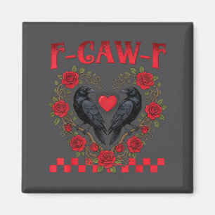 Funny Black Bird F-caw-f Anti Valentines Day Singl Magnet