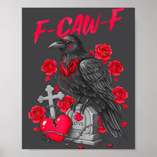 Funny Black Bird F-caw-f Anti Valentines Day Singl Poster