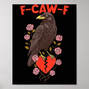 Funny Black Bird F-caw-f Anti Valentines Day Singl Poster