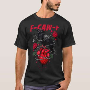 Funny Black Bird F-caw-f Anti Valentines Day Singl T-Shirt