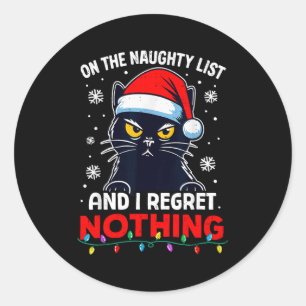 Funny Black Cat Christmas I Regret Nothing Cats Lo Classic Round Sticker