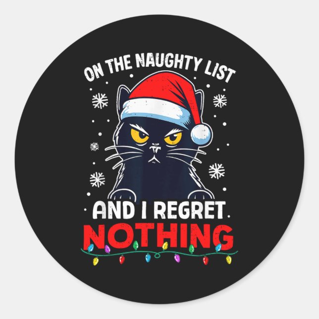 Funny Black Cat Christmas I Regret Nothing Cats Lo Classic Round Sticker (Front)
