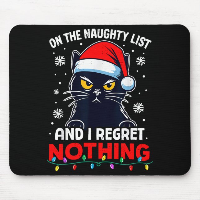 Funny Black Cat Christmas I Regret Nothing Cats Lo Mouse Mat (Front)