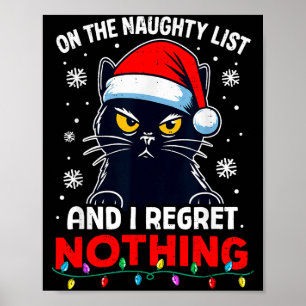 Funny Black Cat Christmas I Regret Nothing Cats Lo Poster