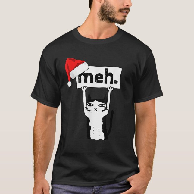 Funny Black Cat Christmas Meh Humbug Sarcastic Cat T-Shirt (Front)