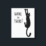 Funny Black Cat Hanging On | Hang in There! Canvas Print<br><div class="desc">Wild and Crazy Black Cat Holding on with Claws. Add some fun to your living space with this funny kitty lover's art. Makes a great gift for cat people. An Original Design ©Jenn Inashvili.</div>