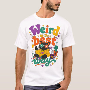 Funny Black Cat Hippie Quote Weird In The Best Way T-Shirt