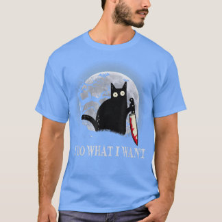 Funny Black Cat I Do What I Want Cat Scary Hallowe T-Shirt