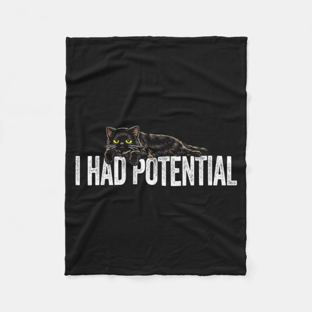 Funny Black Cat I Had Potential Sarcastic Humour Fleece Blanket (Front)