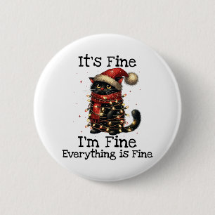 Funny Black Cat It's Fine I'm Fine Everything Is F 6 Cm Round Badge