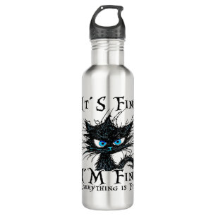 Funny Black Cat It's Fine I'm Fine Everything Is F 710 Ml Water Bottle